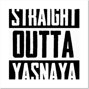 Straight Outta Yasnaya Posters and Art